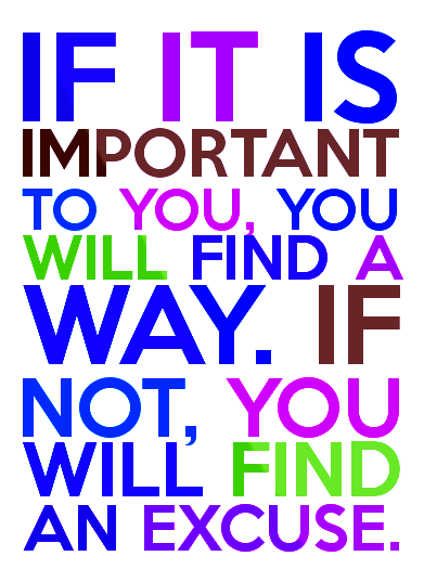 If-it-is-important-to-you-you-will-find-a-way-If-not-you-will-find-an-excuse-Framed-Quote-2